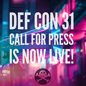 DEF CON 31 call for press image